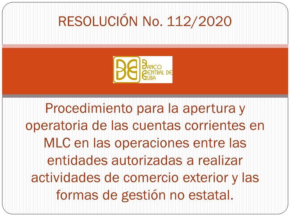 Imagen relacionada con la noticia :RESOLUCIÓN No. 112/2020 del BCC. Procedimiento para la apertura y operatoria de las cuentas corrientes en MLC en las operaciones entre las entidades autorizadas a realizar actividades de comercio exterior y las formas de gestión no estatal.